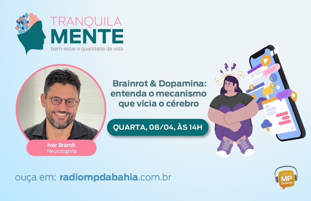 Tranquilamente: Brainrot & Dopamina – Entenda o mecanismo que vicia o cérebro