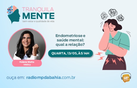 Tranquilamente: Endometriose e saúde mental – qual a relação?
